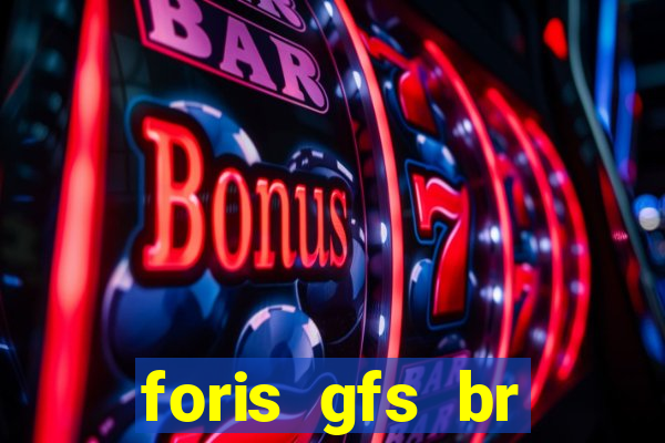 foris gfs br instituicao de pagamento ltda